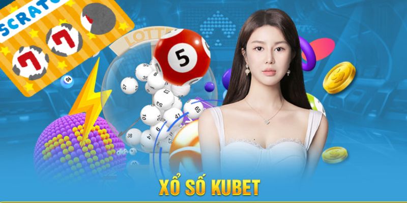 Các thể loại  xổ số KUBET hấp dẫn nhất