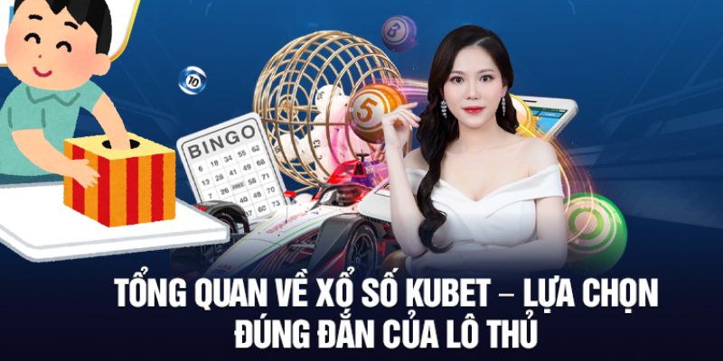 Giới thiệu xổ số KUBET