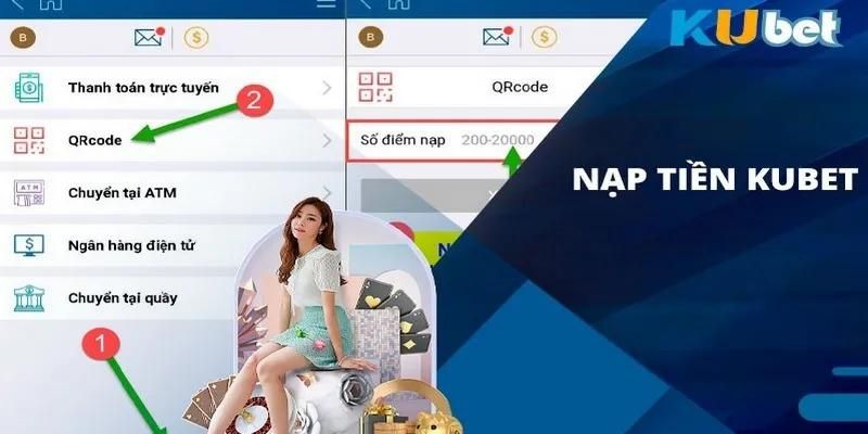 Nạp tiền Kubet với nhiều phương thức